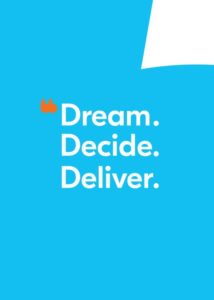 Dream. Decide. Deliver.
